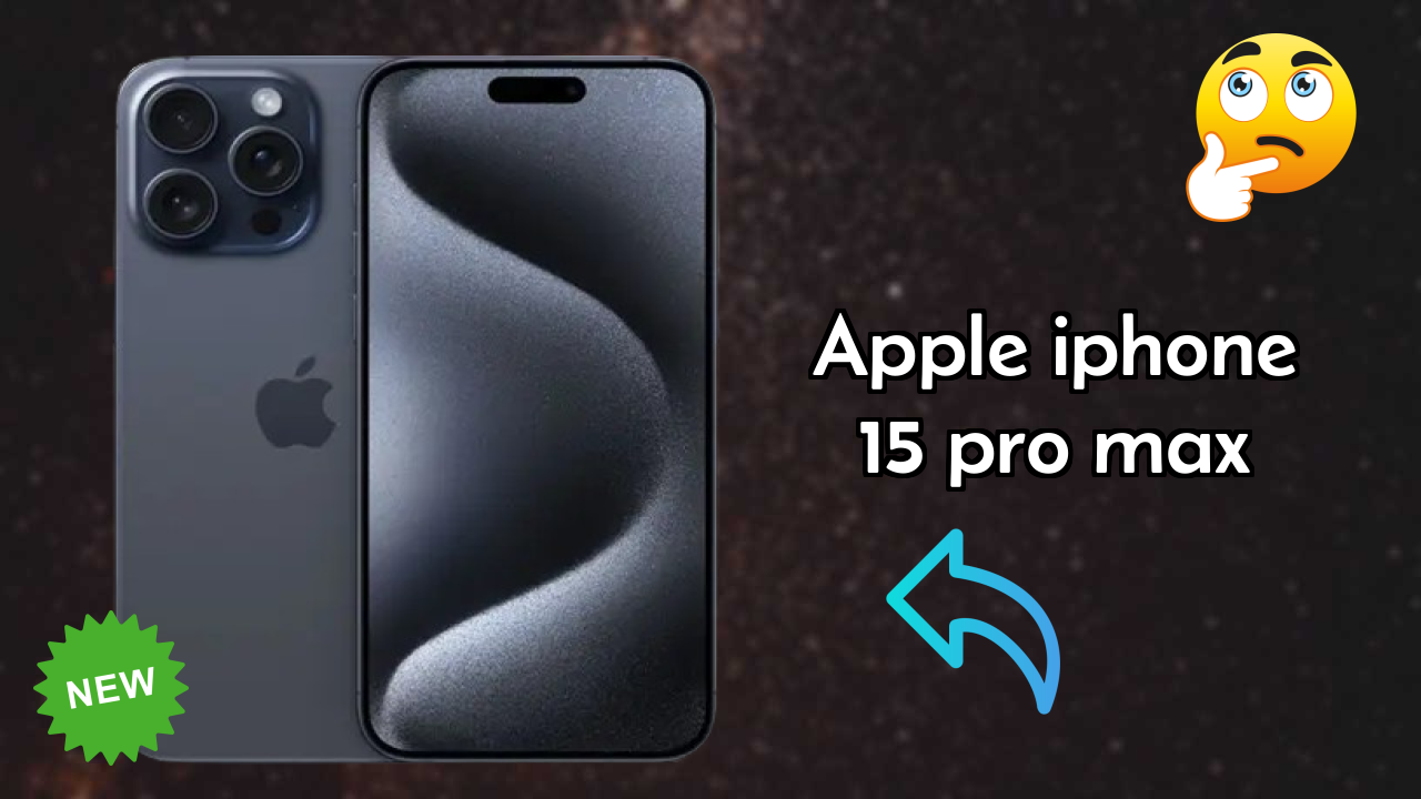 Apple IPhone 15 Pro Max at ₹159,900 - Best Features Explained