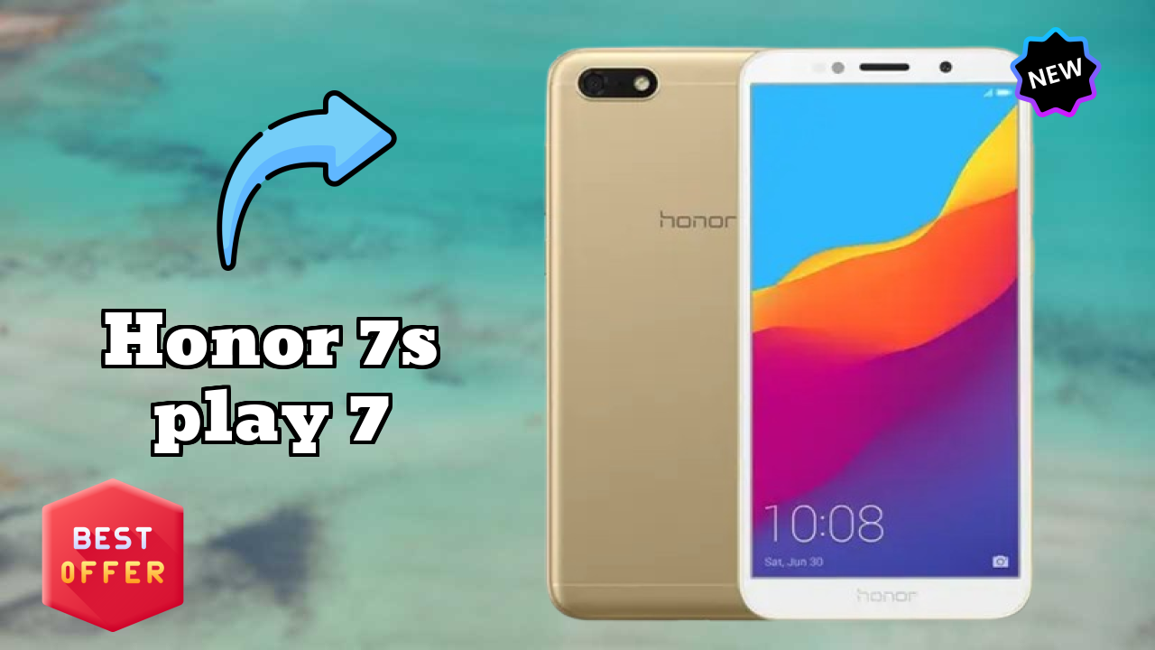 Honor 7S (Play 7) Comparison 2026 – Complete Feature Breakdown
