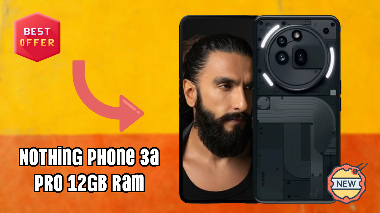 Nothing Phone 3a Pro 12GB RAM Display Technology: Flexible AMOLED Explained