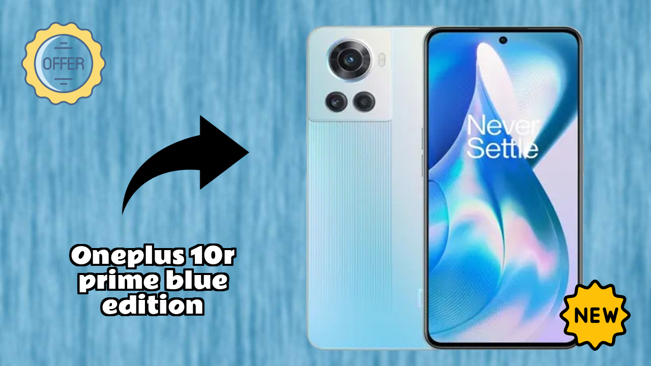 Is OnePlus 10R Prime Blue Edition the Best Choice in 2026? Full Review
