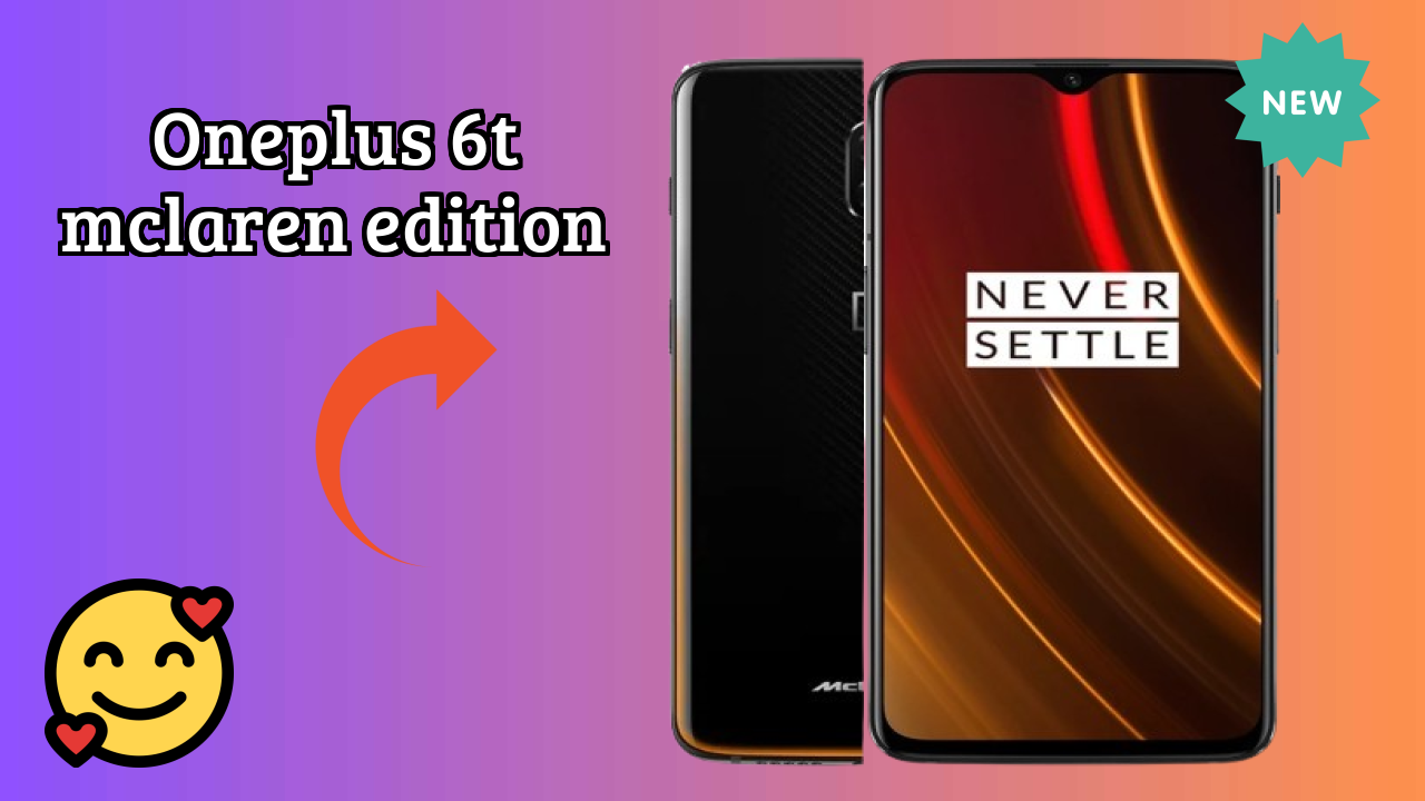 OnePlus 6T McLaren Edition Price: ₹50,699 - Should You Buy It?