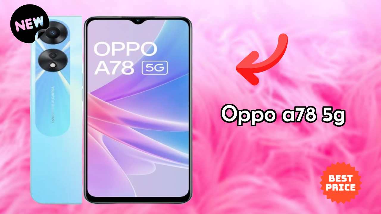 Why OPPO A78 5G is the Best Deal Under ₹17,450 Right Now