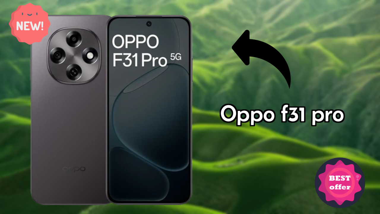 OPPO F31 Pro Battery Life: 7000 MAh Charging Speed Test