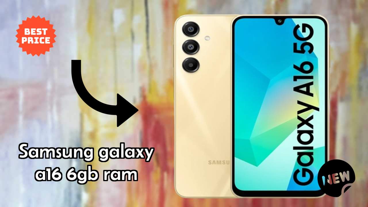 Samsung Galaxy A16 6GB RAM New 2026: fetchers and Reveies with Amazing Brand