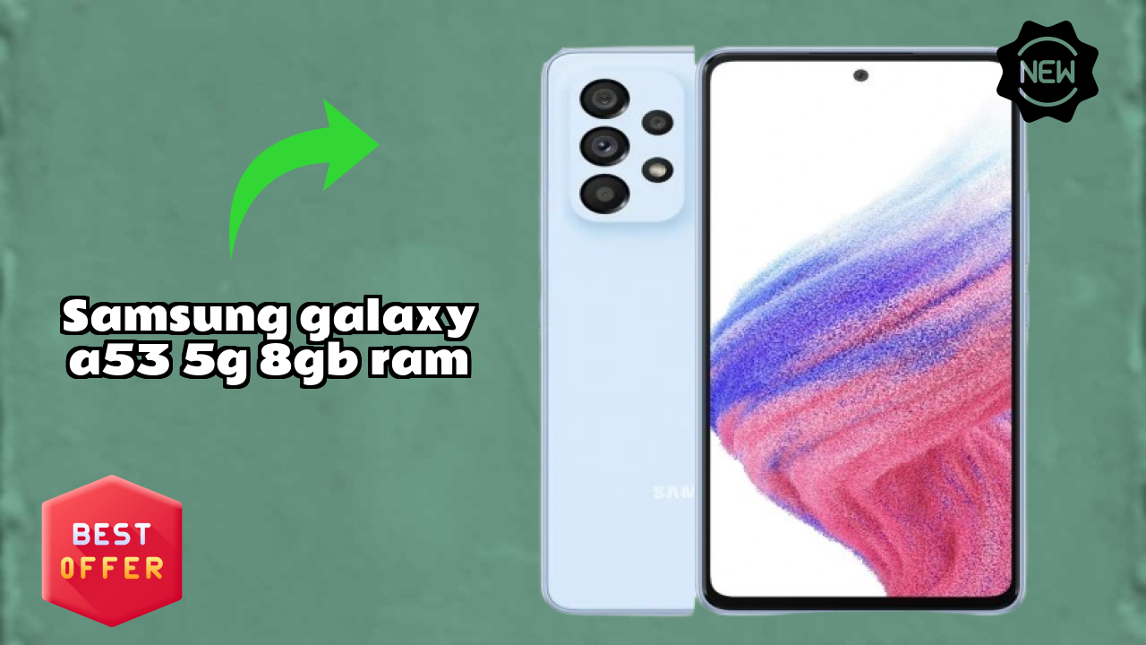 Samsung Galaxy A53 5G 8GB RAM Battery Life: 5000 MAh Charging Speed