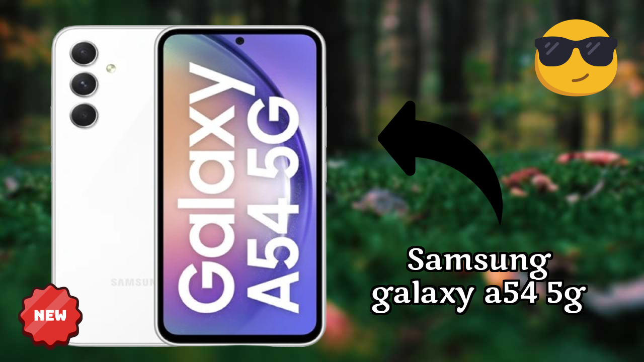 Samsung Galaxy A54 5G 2026 Feature-by-Feature Insight
