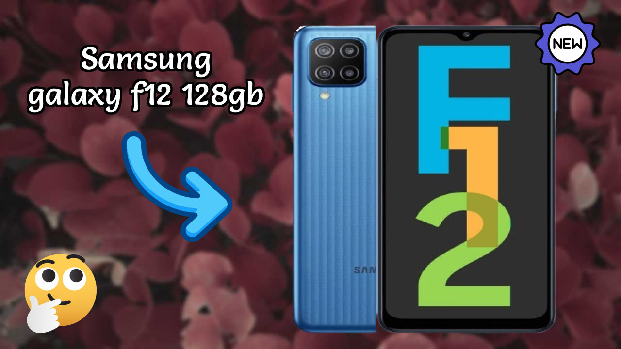 Samsung Galaxy F12 128GB Complete Review: Everything You Need to Know