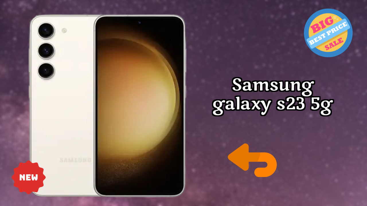 Why Samsung Galaxy S23 5G Could Be Your Next Phone in 2026
