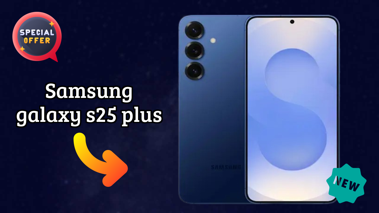 Samsung Galaxy S25 Plus Display Analysis: Dynamic AMOLED 2x Quality