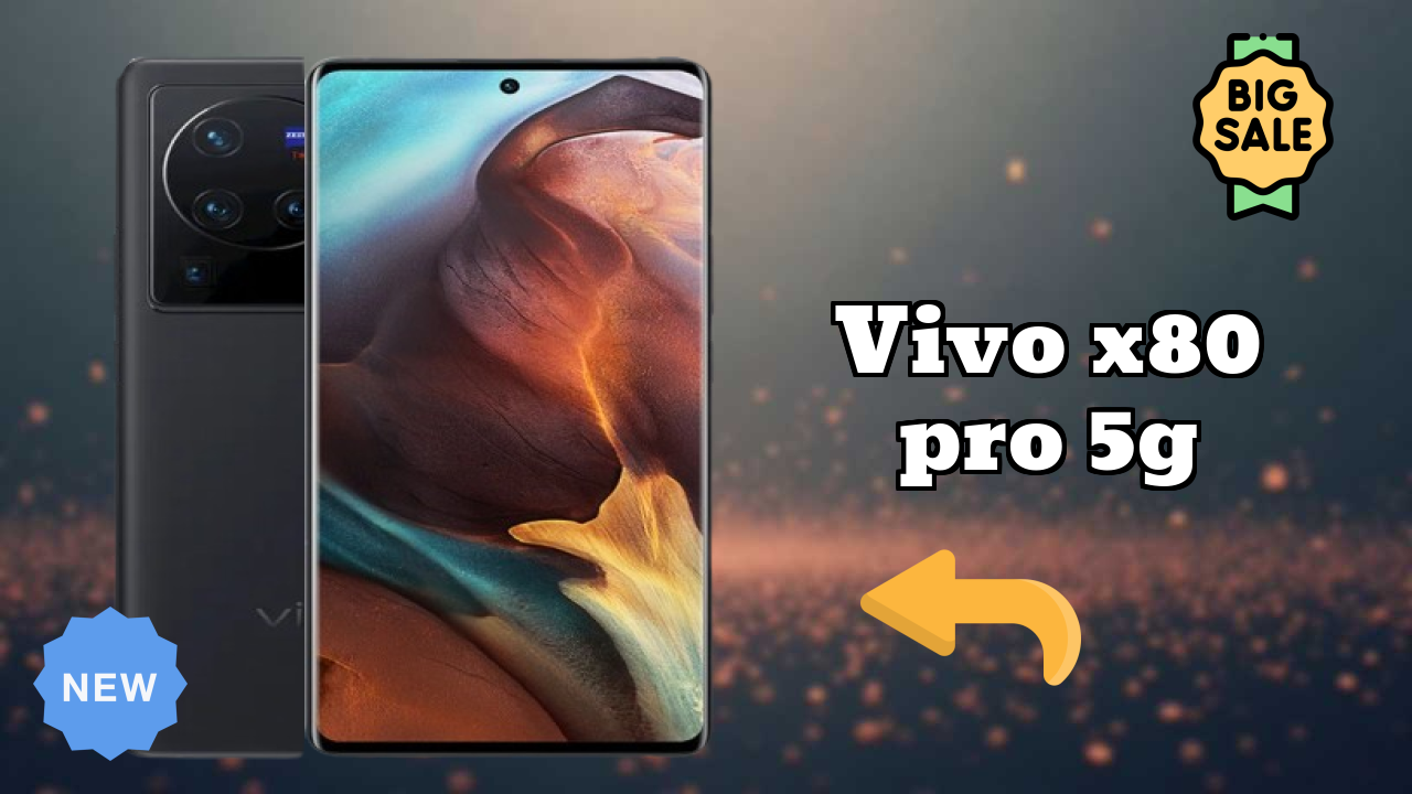 Is Vivo X80 Pro 5G Leading the Mobile Market in 2026?
