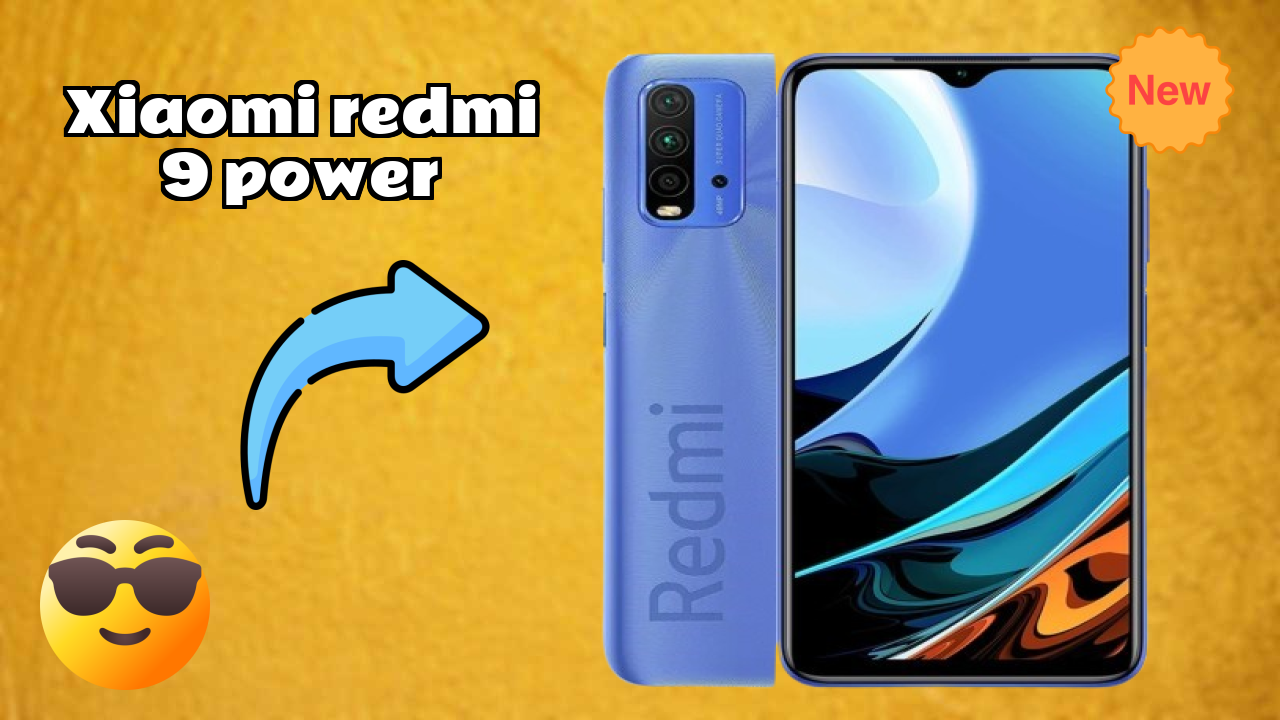 2026 Xiaomi Redmi 9 Power: Best Smartphone in World for All Smartphone U