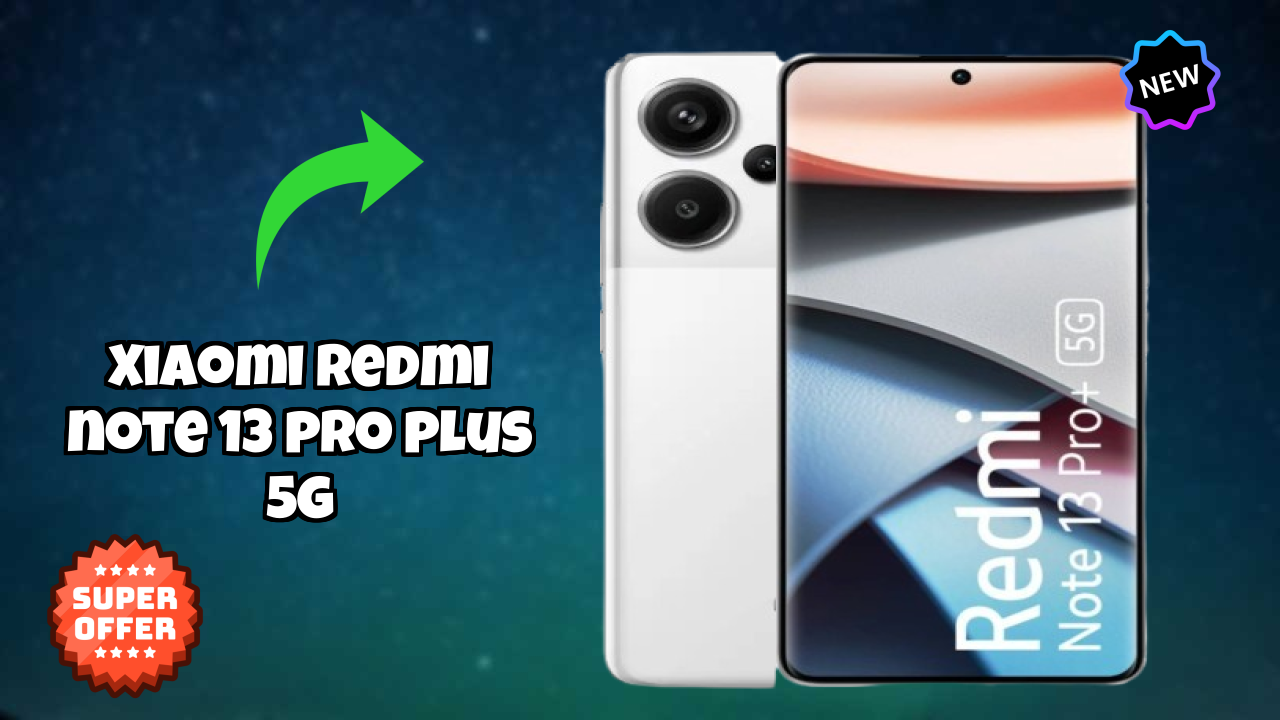 Xiaomi Redmi Note 13 Pro Plus 5G Display Analysis: 6.67 Inches (16.94 Cm) Quality
